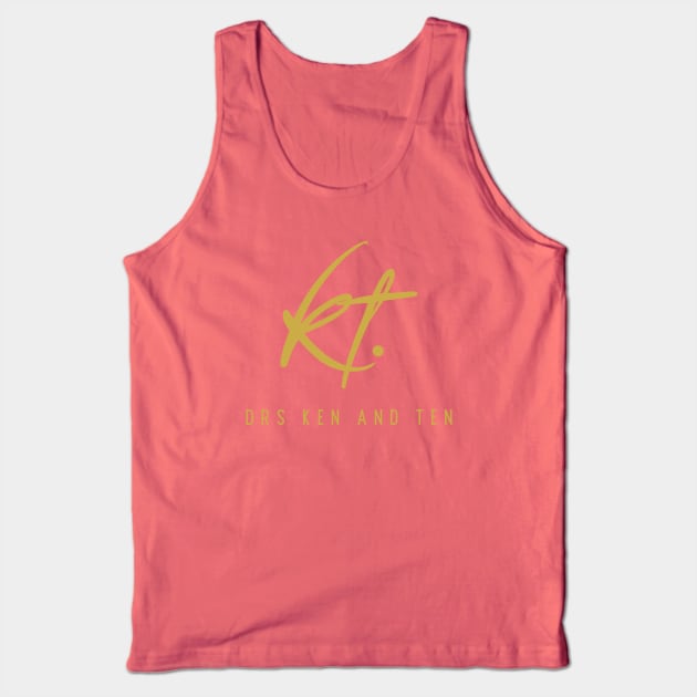 Drs. KT. (gold letters) Tank Top by Drs. Ken and Ten